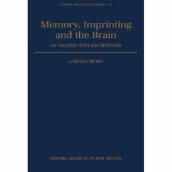 ISBN Memory Imprinting and the Brain ( An Inquiry into Mechanisms ), Gabriel Horn, Anglais, Oxford University Press, 19/12/19 ...