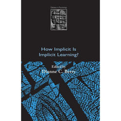 How Implicit Is Implicit Learning?, Debates in Psychology