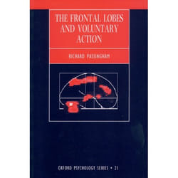 The Frontal Lobes and Voluntary Action, Oxford Psychology Series