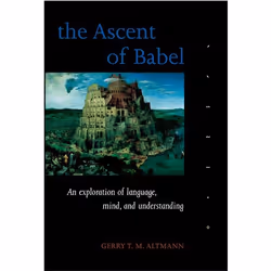 ISBN The Ascent of Babel ( An Exploration of Language Mind and Understanding ), Gerry T. M. Altmann, 272 pages, Anglais, Oxfo ...