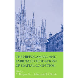 The Hippocampal and Parietal Foundations of Spatial Cognition