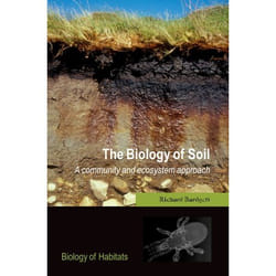 The Biology Of Soil, Biology of Habitats Series