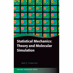 ISBN Statistical Mechanics: Theory and Molecular Simulation, Mark Tuckerman, Anglais, Oxford University Press, 11/02/2010, un ...