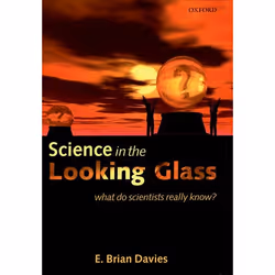 ISBN Science in the Looking Glass ( What do scientists really know? ), Anglais, Livre broché, 308 pages