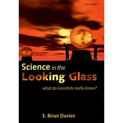 ISBN Science in the Looking Glass ( What do scientists really know? )