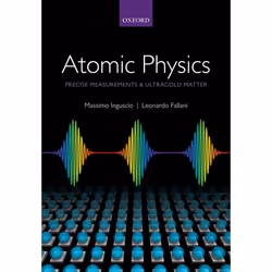 ISBN Atomic Physics: Precise Measurements and Ultracold Matter, Anglais, Livre broché