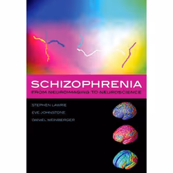 ISBN Schizophrenia ( From neuroimaging to neuroscience ), Stephen Lawrie, Eve Johnstone, Daniel Weinberger, unisexe, Oxford U ...