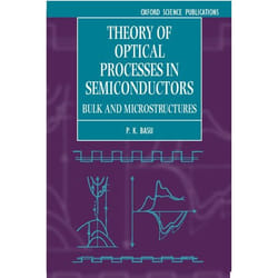 Theory of Optical Processes in Semiconductors, Series on Semiconductor Science and Technology, 4