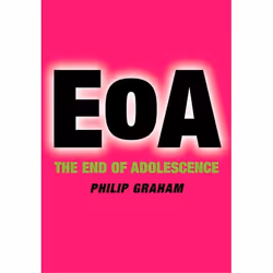 ISBN The End of Adolescence, Philip Graham, 278 pages, Anglais, Oxford University Press, 01/07/2004, unisexe