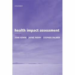 ISBN Health Impact Assessment, John Kemm, Jayne Parry, Stephen Palmer, 452 pages, Anglais, Oxford University Press, 01/04/200 ...