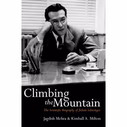 ISBN Climbing the Mountain ( The Scientific Biography of Julian Schwinger ), Anglais, Couverture rigide, 690 pages