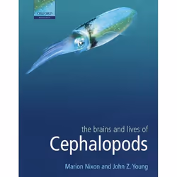 ISBN The Brains and Lives of Cephalopods, Marion Nixon, John Z. Young (Deceased), unisexe, Oxford University Press, 04/09/200 ...