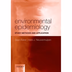 ISBN Environmental Epidemiology ( Study methods and application ), Dean Baker, Mark J Nieuwenhuijsen, unisexe, Oxford Univers ...