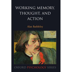 Working Memory, Thought, and Action, Oxford Psychology Series