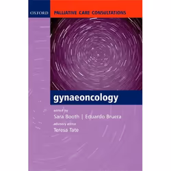 ISBN Palliative Care Consultations in Gynaeoncology, Sara Booth, Eduardo Bruera, Teresa Tate, unisexe, Oxford University Pres ...