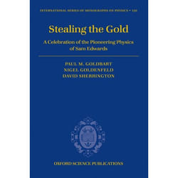Stealing The Gold, International Series of Monographs on Physics