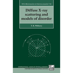 Diffuse X-ray Scattering And Models Of Disorder, International Union of Crystallography Monographs on Crystallography