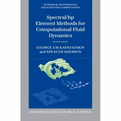 ISBN Spectral/hp Element Methods for Computational Fluid Dynamics ( Second Edition ), George Karniadakis, Spencer Sherwin, An ...