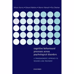 ISBN Cognitive Behavioural Processes across Psychological Disorders ( A transdiagnostic approach to research and treatment ), ...