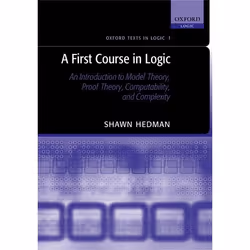 ISBN A First Course in Logic ( An Introduction to Model Theory Proof Theory Computability and Complexity ), Anglais, Livre br ...