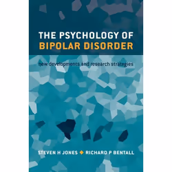 ISBN The Psychology of Bipolar Disorder ( New developments and research strategies ), Steven Jones, Richard Bentall, Anglais, ...