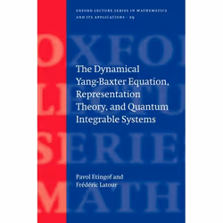 ISBN The Dynamical Yang-Baxter Equation Representation Theory and Quantum Integrable Systems, Pavel Etingof, Frederic Latour, ...