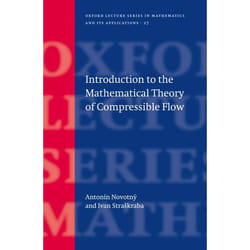 Introduction to the Mathematical Theory of Compressible Flow, Oxford Lecture Series in Mathematics and Its Applications, 27