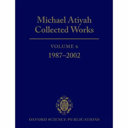 ISBN Michael Atiyah Collected Works ( Volume 6: 1987-2002 ), 1056 pages