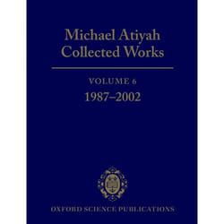 ISBN Michael Atiyah Collected Works ( Volume 6: 1987-2002 ) livre