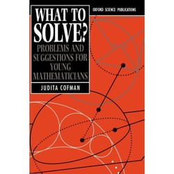 ISBN What To Solve? ( Problems and Suggestions for Young Mathematicians ) livre