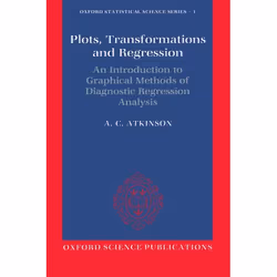 ISBN Plots Transformations and Regression ( An Introduction to Graphical Methods of Diagnostic Regression Analysis ), A. C. A ...
