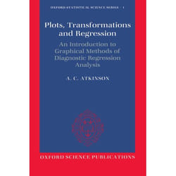 Plots, Transformations, and Regression, Oxford Statistical Science Series