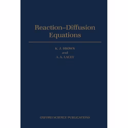 ISBN Reaction-Diffusion Equations, K. J. Brown, A. A. Lacey, unisexe, Oxford University Press, 11/10/1990, 1 pièce(s)