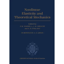 ISBN Non-linear Elasticity and Theoretical Mechanics ( In Honour of A. E. Green ), P. M. Naghdi, A. J. M. Spencer, A. H. Engl ...