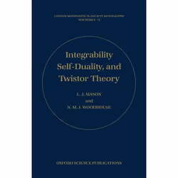 ISBN Integrability Self-duality and Twistor Theory, 376 pages