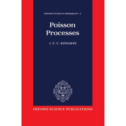 Poisson Processes, OXFORD STUDIES IN PROBABILITY