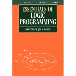 ISBN Essentials of Logic Programming, Christopher John Hogger, unisexe, Oxford University Press, 20/12/1990, 1 pièce(s)