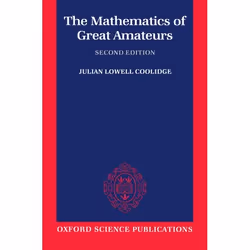 ISBN The Mathematics of Great Amateurs, Julian Lowell Coolidge, Jeremy Gray, unisexe, Oxford University Press, 22/02/1990, 1  ...
