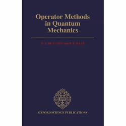 ISBN Operator Methods in Quantum Mechanics, O. L. de Lange, R. E. Raab, unisexe, Oxford University Press, 28/11/1991, 1 pièce ...