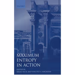 ISBN Maximum Entropy in Action ( A Collection of Expository Essays ), Brian Buck, Vincent A. Macaulay, unisexe, Oxford Univer ...