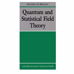 ISBN Quantum and Statistical Field Theory, Michel Le Bellac, G. Barton, unisexe, Oxford University Press, 26/03/1992, 1 pièce ...