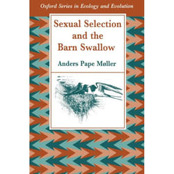 Sexual Selection and the Barn Swallow, Oxford Series in Ecology and Evolution