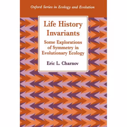 ISBN Life History Invariants ( Some Explorations of Symmetry in Evolutionary Ecology ), Eric L. Charnov, unisexe, Oxford Univ ...