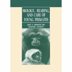 ISBN Biology Rearing and Care of Young Primates, James K. Kirkwood, Katherine Stathatos, unisexe, Oxford University Press, 16 ...