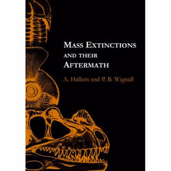 ISBN Mass Extinctions and Their Aftermath, A. Hallam, P. B. Wignall, 328 pages, Anglais, Oxford University Press, 11/09/1997, ...