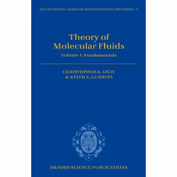 ISBN Theory of Molecular Fluids ( I: Fundamentals ), C. G. Gray, K. E. Gubbins, Anglais, Oxford University Press, 06/12/1984, ...
