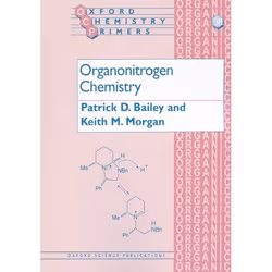 ISBN Organonitrogen Chemistry, Patrick D. Bailey, Keith M. Morgan, unisexe, Oxford University Press, 18/04/1996, 1 pièce(s)