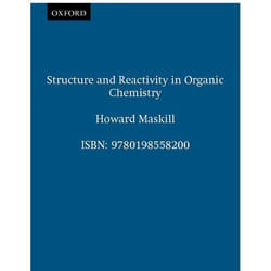 Structure and Reactivity in Organic Chemistry, Oxford Chemistry Primers, 81