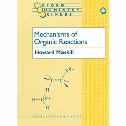 ISBN Mechanisms of Organic Reactions, Howard Maskill, unisexe, Oxford University Press, 08/08/1996, 1 pièce(s)