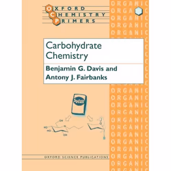 ISBN Carbohydrate Chemistry, B. G. Davis, Antony J. Fairbanks, unisexe, Oxford University Press, 06/06/2002, 1 pièce(s)